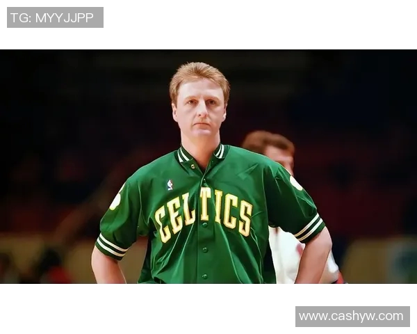 凯尔特人永久名宿伯德回顾辉煌历程,激励新一代球员